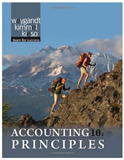 accounting principles 10th edition jerry j. weygandt, paul d. kimmel, donald e. kieso 1119491630,