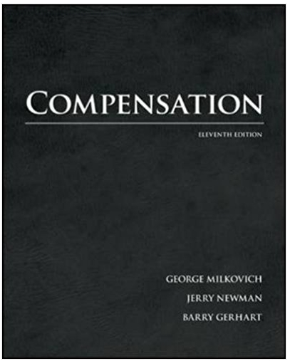 compensation 11th edition george milkovich, jerry newman, barry gerhart 9780077512903, 007802949x, 77512901,