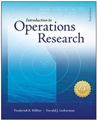 introduction to operations research 10th edition frederick s. hillier, gerald j. lieberman 978-0072535105,