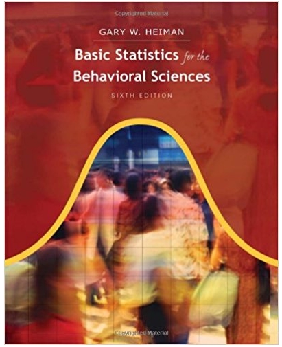basic statistics for the behavioral sciences 6th edition gary w. heiman 978-0495909941, 495909947, 840031432,