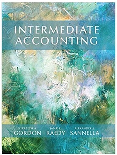 intermediate accounting 1st edition elizabeth a. gordon, jana s. raedy, alexander j. sannella 978-0133251579,