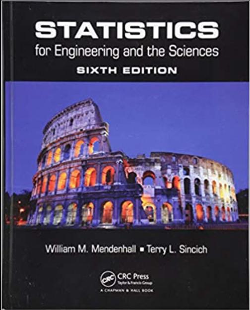 statistics for engineering and the sciences 6th edition william m. mendenhall, terry l. sincich 1498728855,