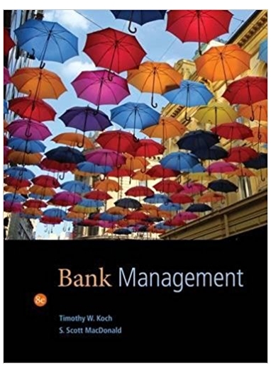 bank management 8th edition timothy w. koch, s. scott macdonald 1133494684, 978-1305177239, 1305177231,