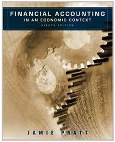 financial accounting in an economic context 8th edition jamie pratt 9781118139424, 9781118139431, 470635290,