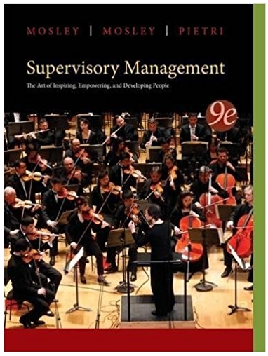 supervisory management the art of ispiring, empowering and developing people 9th edition donald c. mosley,