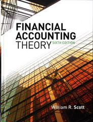 financial accounting theory 6th edition william r scott 0135119154, 9780135119150