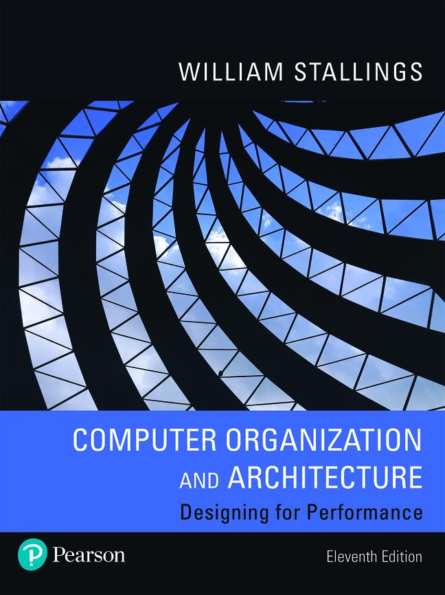 computer organization and architecture designing for performance 11th edition william stallings 0134997190,