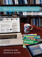 math for business and finance an algebraic approach 1st edition jeffrey slater, sharon wittry 0077639626,