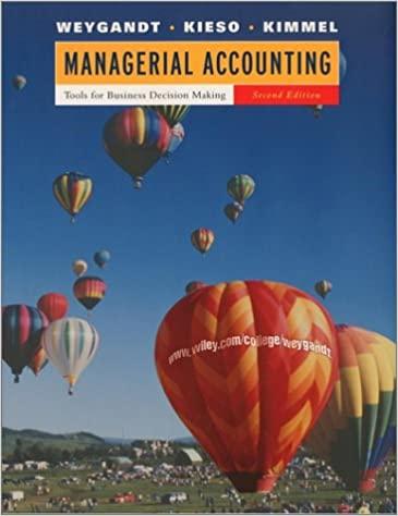managerial accounting tools for business decision making 2nd canadian edition jerry j. weygandt, paul d.