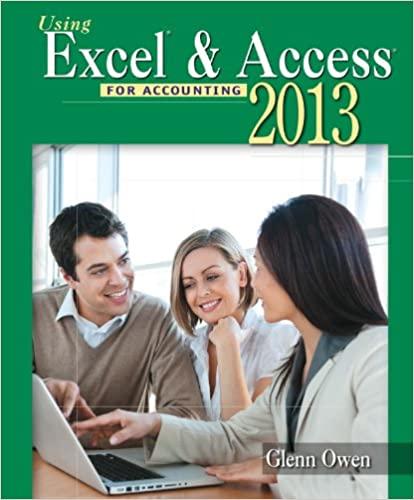using microsoft excel and access 2013 for accounting 4th edition glenn owen 1305161858, 9781305161856