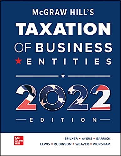 taxation of business entities 2022 13th edition brian spilker, benjamin ayers, john barrick, troy lewis, john