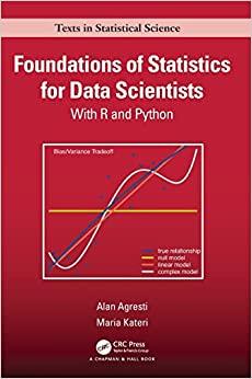 foundations of statistics for data scientists with r and python 1st edition alan agresti 0367748452,