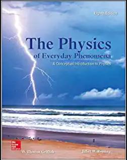 the physics of everyday phenomena 8th edition w. thomas griffith, juliet brosing 978-0073513904, 9780073513904