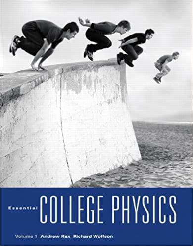 essential college physics volume 1 1st edition andrew rex, richard wolfson 978-0321611161, 0321611160