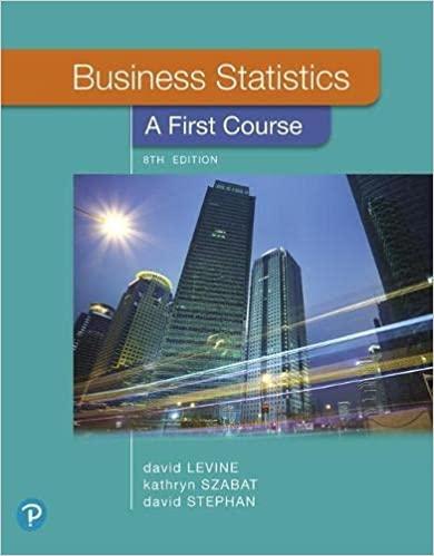 business statistics a first course 8th edition david m. levine, kathryn a. szabat, david f. stephan