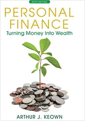 personal finance turning money into wealth 6th edition arthur j. keown 0132719169, 978-0132719162
