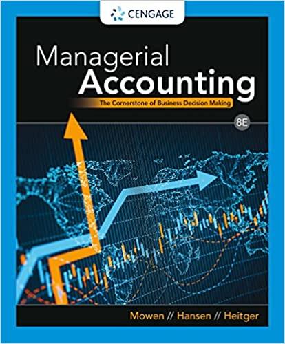 managerial accounting the cornerstone of business decision making 8th edition maryanne m. mowen, don r.