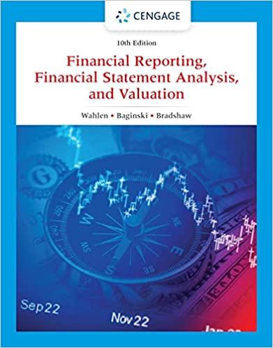 financial reporting financial statement analysis and valuation 10th edition james m wahlen, stephen p