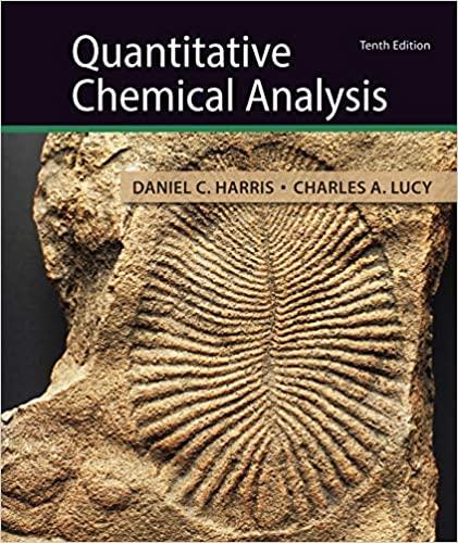 quantitative chemical analysis 10th edition daniel c. harris, charles a. lucy 1319164307, 978-1319164300