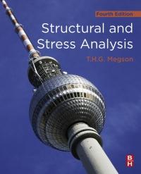 structural and stress analysis 4th edition t h g megson 0081025874, 9780081025871
