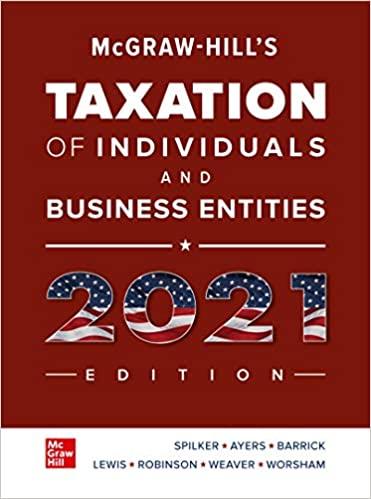 taxation of individuals and business entities 2021 12th edition brian spilker, benjamin ayers, john barrick,