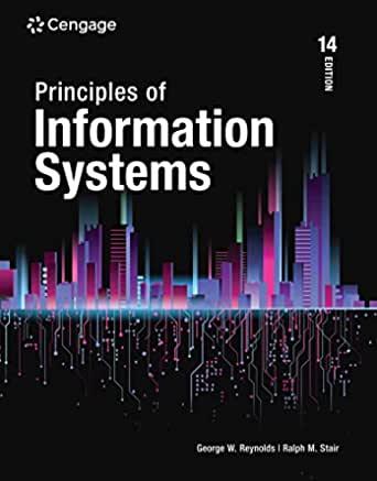 principles of information systems 14th edition ralph stair, george reynolds 0357112415, 978-0357112410