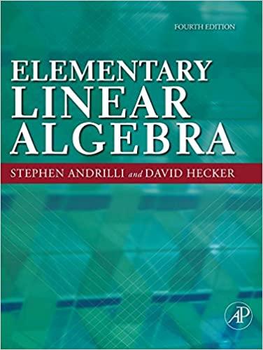 elementary linear algebra 4th edition stephen andrilli, david hecker 0080886256, 9780080886251