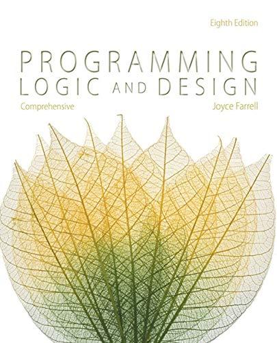 programming logic & design comprehensive 8th edition joyce farrell 1285776712, 978-1285776712