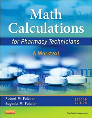 math calculations for pharmacy technicians a worktext 2nd edition robert m fulcher, eugenia m fulcher