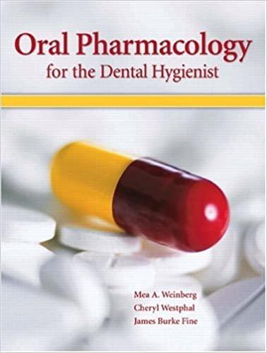 oral pharmacology for the dental hygienist 1st edition mea a weinberg, cheryl westphal, james burke fine