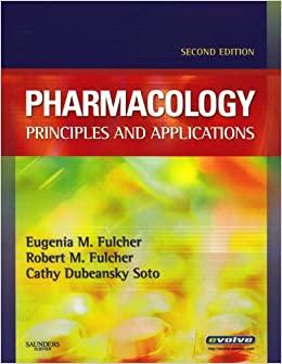 pharmacology principles and applications 2nd edition eugenia m fulcher, robert m fulcher, cathy dubeansky