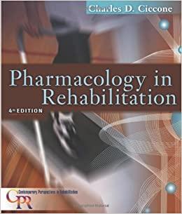pharmacology in rehabilitation 4th edition charles d ciccone 0803613776, 9780803613775