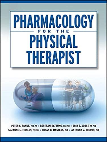 pharmacology for the physical therapist 1st edition peter panus, erin e jobst, bertram g katzung, suzanne