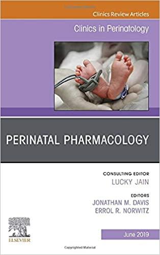 perinatal pharmacology, an issue of clinics in perinatology 1st edition jonathan m davis, errol norwitz