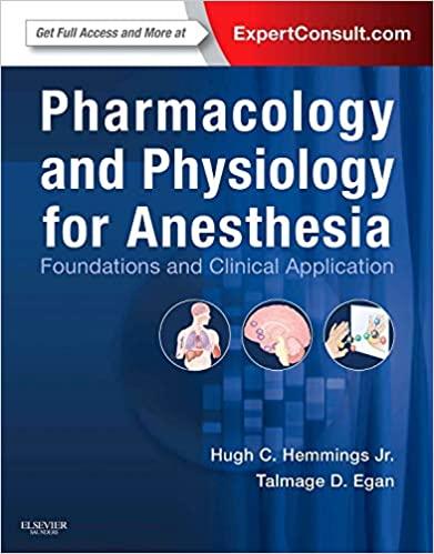pharmacology and physiology for anesthesia foundations and clinical application 1st edition hugh c hemmings,