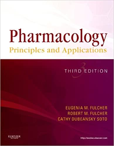 pharmacology principles and applications 3rd edition eugenia m fulcher, robert m fulcher, cathy dubeansky