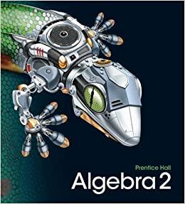 algebra 2 student edition randall i. charles, basia hall, dan kennedy, laurie e bass 0133500438,