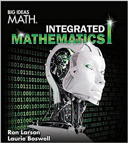 big ideas math integrated mathematics 1 student edition ron larson, laurie boswell 1680331124, 978-1680331127