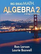 big ideas math algebra 2 a bridge to success solutions student edition ron larson, laurie boswell 1680331167,