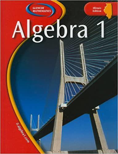 glencoe algebra 1 illinois edition beatrice moore, harris carter, casey cuevas, day hayek, holliday marks