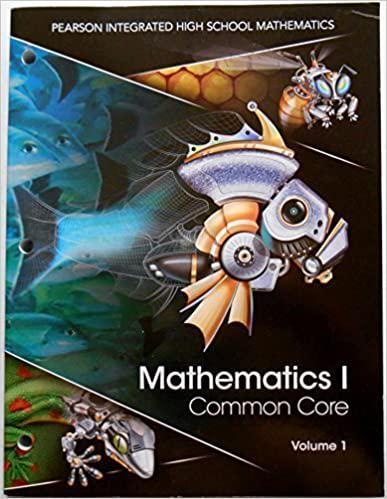 mathematics i, volume 1 common core edition david i. schneider, margaret l. lia, john e. hornsby 0133234614,