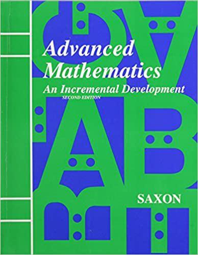 advanced mathematics an incremental development 2nd edition john h. saxon 1565770390, 978-1565770393