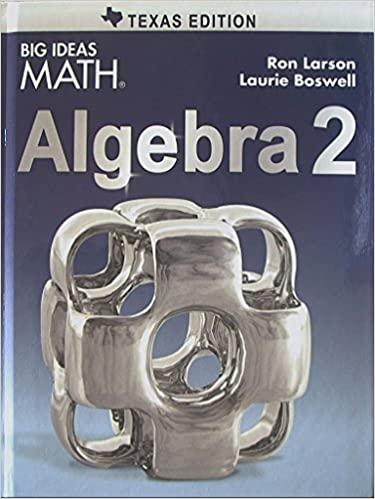 big ideas math algebra 2 texas edition ron larson, laurie boswell 1608408167, 978-1608408160