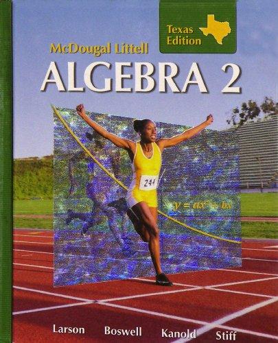algebra 2 grades 9-12 mcdougal littell high school math texas texas mcdougal littel 9780618595556, 0618595554