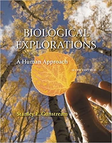 biological explorations a human approach 6th edition stanley e gunstream 0131560727, 9780131560727