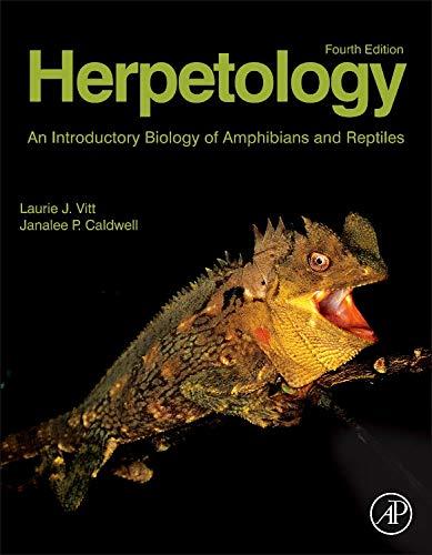 herpetology an  biology of amphibians and reptiles 4th edition laurie j vitt, janalee p caldwell 0123869196,