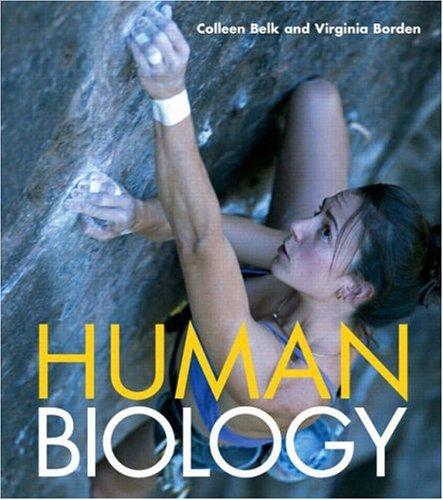 human biology 1st edition virginia borden maier, colleen belk 013148124x, 9780131481244