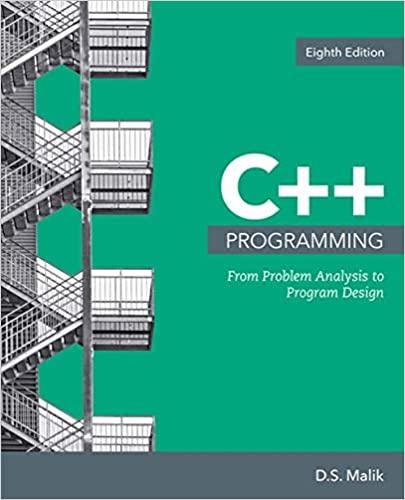 c++ programming from problem analysis to program design 8th edition d.s. malik 9781337102087