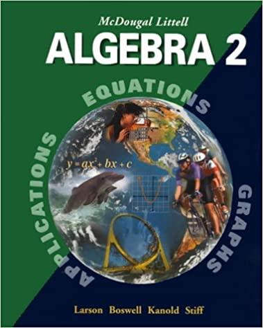 algebra 2 student edition ron larson, laurie boswell, lee stiff, timothy d. kanold, lee stiff 19980.0