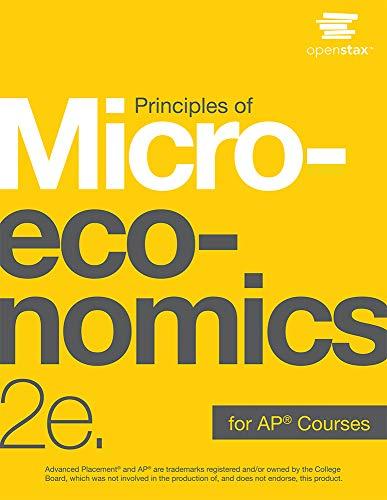 principles of microeconomics for ap® courses 2nd edition openstax 1593998805, 978-1593998806
